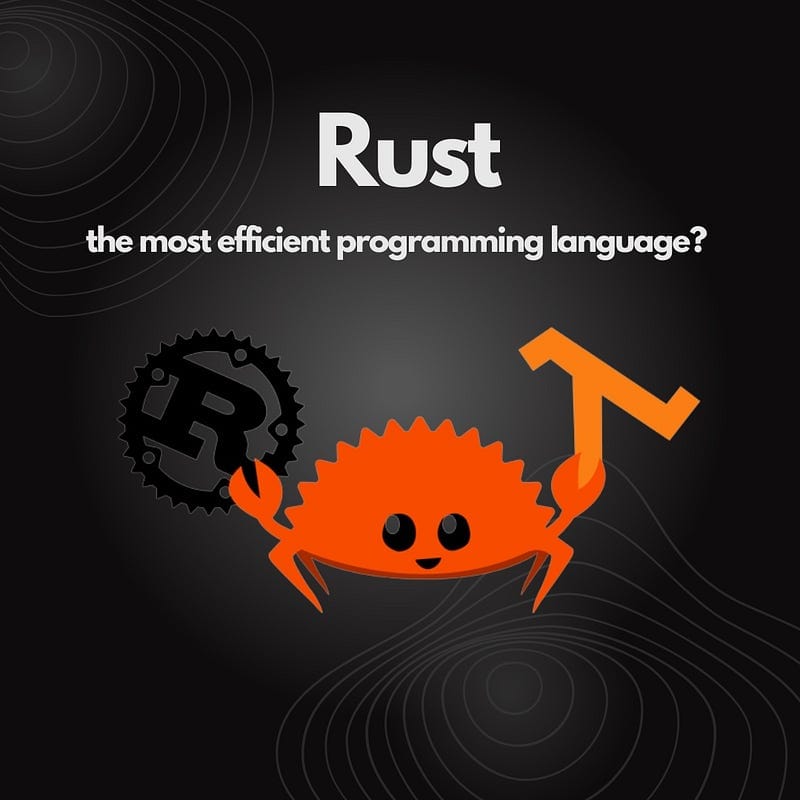 Rust — the most efficient programming language?