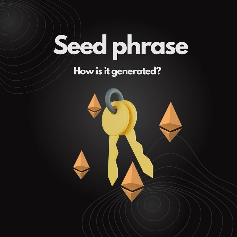 Seed phrase — How it is generated?